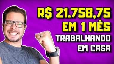 6 Dicas de Como Ganhar R$ 21 mil em 1 MÊS Trabalhando em Casa!