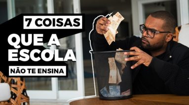 7 COISAS QUE A ESCOLA NÃO TE ENSINA || Tiago Fonseca