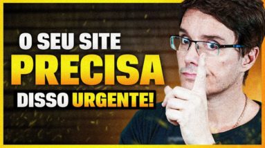 7 COISAS QUE NÃO PODEM FALTAR EM SEU SITE