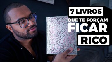 7 LIVROS QUE TE FORÇAM FICAR RICO || Tiago Fonseca