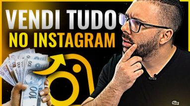 7 MANEIRAS DE VENDER QUALQUER PRODUTO NO INSTAGRAM