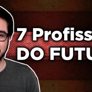 7 Profissões DO FUTURO (e como TRABALHAR EM CASA)