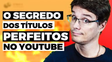 9 FORMAS DE CRIAR TÍTULOS CHAMATIVOS (sem precisar de CLICKBAIT)