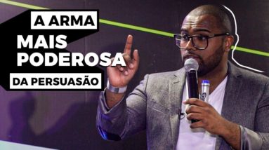 A ARMA MAIS PODEROSA DA PERSUASÃO || Tiago Fonseca