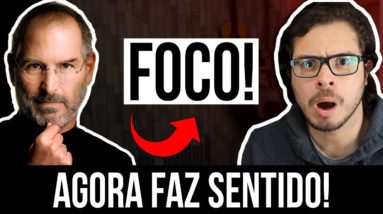 Foco: Técnica MALUCA do Steve Jobs P/ Ter Mais FOCO e Alcançar Resultados Incríveis