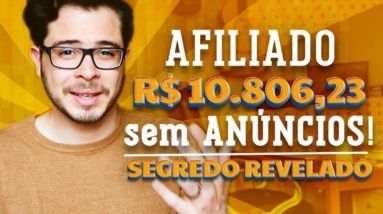 Ganhar Dinheiro Como Afiliado SEM GASTAR com Anúncio! (R$ 10.806,23 no Hotmart)