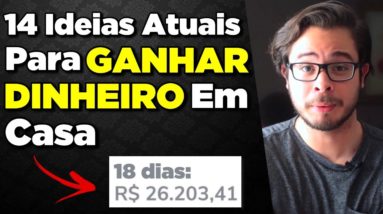 14 Ideias ATUAIS para GANHAR DINHEIRO Trabalhando Em Casa (a última funciona no piloto automático)