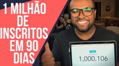 COMO ALCANCEI 1 MILHÃO DE INSCRITOS EM 90 DIAS |TIAGO FONSECA