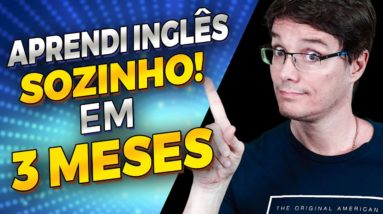 COMO APRENDER INGLÊS EM 3 MESES DA SUA CASA [eu aprendi assim]