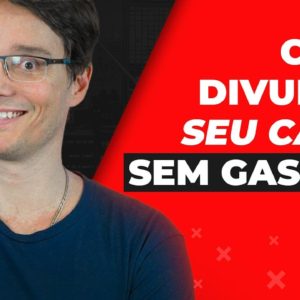 COMO DIVULGAR SEU CANAL SEM PARECER MENDIGO? | SÉRIE YOUTUBE