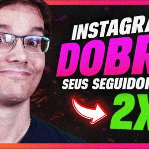 COMO GANHAR 2X MAIS SEGUIDORES NO INSTAGRAM [aparecendo na aba explorar]