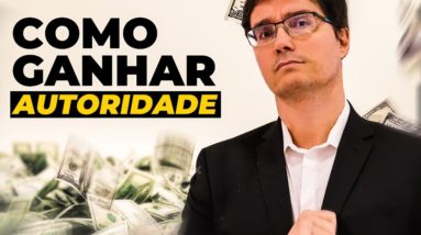 COMO GANHAR AUTORIDADE E VENDER MUITO MAIS NA INTERNET