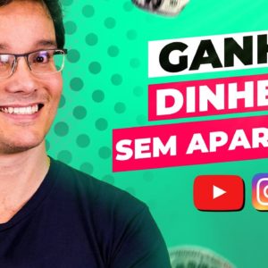 COMO GANHAR DINHEIRO NA INTERNET SEM APARECER