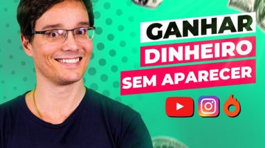 COMO GANHAR DINHEIRO NA INTERNET SEM APARECER