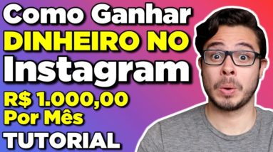 Como Ganhar Dinheiro no Instagram AULÃO PASSO A PASSO! (Afiliados)