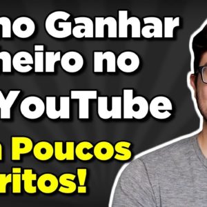 Como GANHAR DINHEIRO no YouTube com POUCOS INSCRITOS (Sem Adsense)