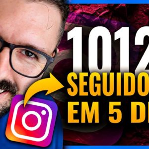 COMO GANHAR SEGUIDORES NO INSTAGRAM, AS 7 MELHORES FORMAS HOJE (2021)