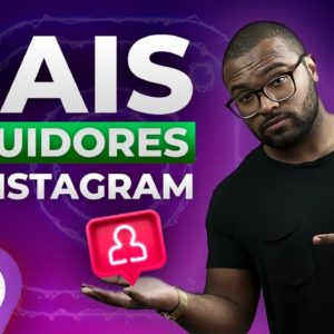 COMO GANHAR SEGUIDORES NO INSTAGRAM (MÉTODO COMPROVADO)