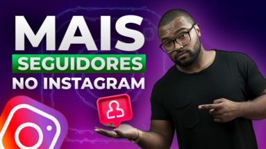 COMO GANHAR SEGUIDORES NO INSTAGRAM (MÉTODO COMPROVADO)