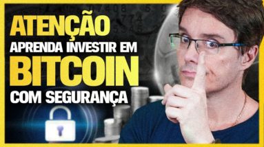 COMO INVESTIR EM BITCOIN COM SEGURANÇA