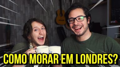 Como Morar em Londres: a DIFÍCIL jornada para a Inglaterra!