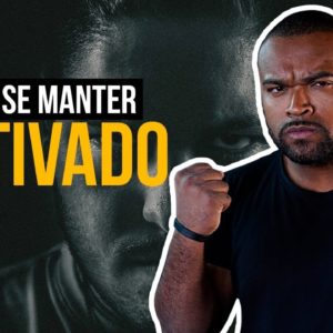 COMO SE MANTER MOTIVADO || TIAGO FONSECA