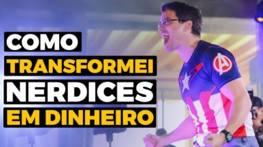 COMO TRANSFORMEI NERDICES EM DINHEIRO (Faturei Milhões)