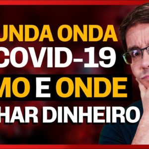 SEGUNDA ONDA DE COVID, COMO GANHAR DINHEIRO NESSE PERÍODO DE FORMA RÁPIDA E FÁCIL