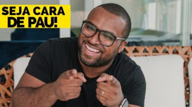 DESCUBRA PORQUÊ SER "CARA DE PAU" VAI TE DEIXAR RICO || Tiago Fonseca