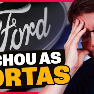 DEU RUIM? FORD PICOU A MULA DO BRASIL E AGORA?