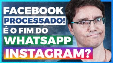 DEU RUIM! JUSTIÇA AMERICANA QUER O COURO DO FACEBOOK POR MONOPÓLIO