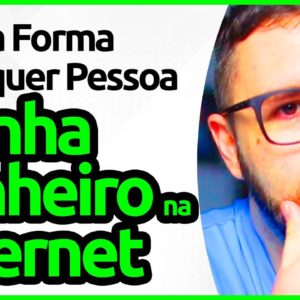 REVELEI: Como Qualquer Pessoa Ganha Dinheiro na Internet HOJE 2021 (Garantido)