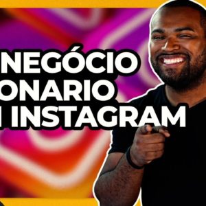 A MELHOR FORMA DE USAR O INSTAGRAM NO SEU NEGÓCIO E GANHAR MUITO DINHEIRO