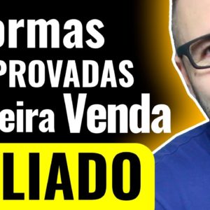 7 Melhores Formas de Fazer a PRIMEIRA VENDA como AFILIADO (Hotmart, Eduzz, Monetizze)