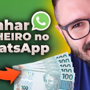 Ganhar Dinheiro no WHATSAPP - A Estratégia Mais Fácil e Que Funciona Sempre