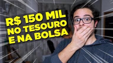 Investi 150 mil no Tesouro Direto e Ações e olha o que aconteceu...