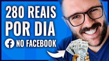 R$ 280 Por DIA com FACEBOOK | Guia Completo Para Ganhar Dinheiro Com Facebook NOVA ESTRATÉGIA 2021