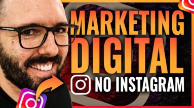 MARKETING DIGITAL NO INSTAGRAM, Método Completo Passo a Passo 2021 Inédito