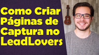 Leadlovers: Como criar paginas de captura no lead lovers - Tutorial