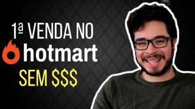 Como fazer a Primeira Venda no HOTMART Como Afiliado? Rápido e sem investir em anúncios!