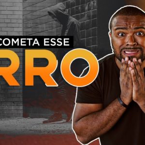 NÃO COMETA ESSE ERRO || TIAGO FONSECA