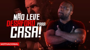 NÃO LEVE DESAFORO PARA CASA || TIAGO FONSECA