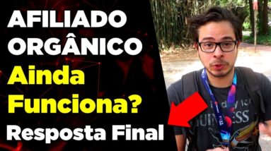 Afiliado Orgânico do Leonardo David ainda Funciona? Vale a Pena? Eu perguntei pra ele...