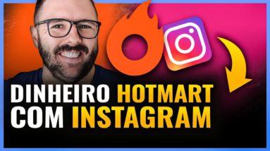 DINHEIRO NO HOTMART COM INSTAGRAM (Jeito Simples Rápido e Fácil, Comece HOJE) (2021)