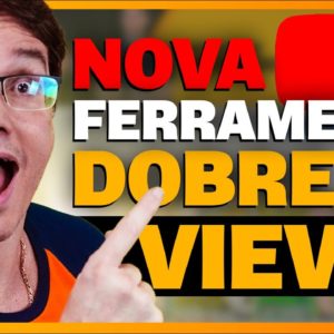 NOVA FERRAMENTA DO YOUTUBE PODE DOBRAR SUAS VISUALIZAÇÕES