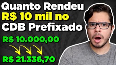 CDB - Investimento Renda Fixa: Quanto rendeu 10 mil Reais investidos em CDB Pré Fixado?