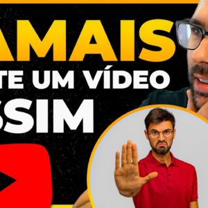 NUNCA ESQUEÇA DE FAZER ISSO NA HORA DE POSTAR UM VÍDEO