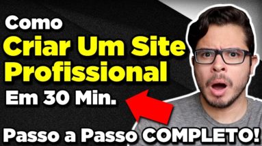 Como Criar um Site/Blog PROFISSIONAL em 30 Minutos (2020) - Tutorial Completo