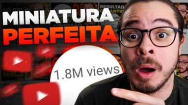 Guia Completo da Thumbnail PERFEITA (Miniatura p/ YouTube IMPOSSÍVEL de ser Ignorada)