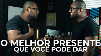 O MELHOR PRESENTE QUE VOCÊ PODE DAR || TIAGO FONSECA